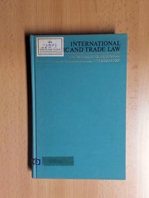 Immagine del venditore per International Economic and Trade Law. Universal and Regional Integration. venduto da avelibro OHG