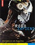 Imagen del vendedor de Robo Sapiens : Une Espce En Voie D'apparition a la venta por RECYCLIVRE