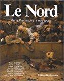 Bild des Verkufers fr Le Nord De La Prhistoire  Nos Jours zum Verkauf von RECYCLIVRE