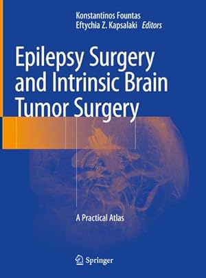 Seller image for Epilepsy Surgery and Intrinsic Brain Tumor Surgery: A Practical Atlas : A Practical Atlas for sale by AHA-BUCH