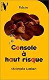 Image du vendeur pour Console  Haut Risque mis en vente par RECYCLIVRE