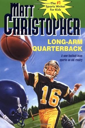 Seller image for Long Arm Quarterback: A New Football Team Sparks an Old Rivalry (Matt Christopher Sports Classics) by Christopher, Matt [Paperback ] for sale by booksXpress