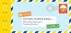 Seller image for Letters to Open When.: Write Now. Read Later. Treasure Forever. (Letters to My) by Redmond, Lea [Hardcover ] for sale by booksXpress