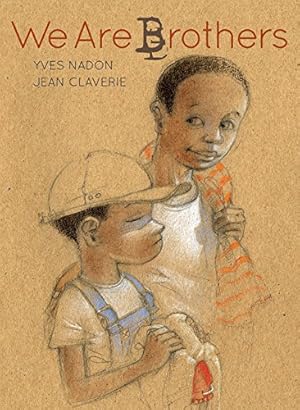 Seller image for We Are Brothers by Nadon, Yves [Hardcover ] for sale by booksXpress