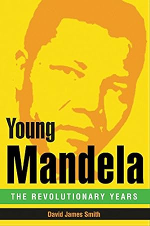 Seller image for Young Mandela: The Revolutionary Years by Smith, David James [Paperback ] for sale by booksXpress