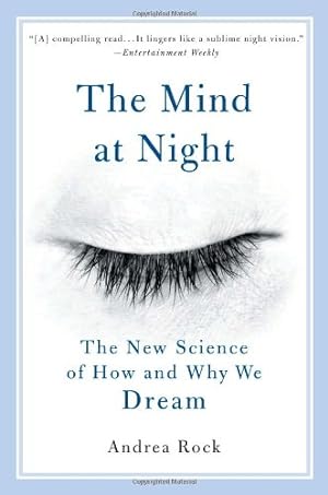 Seller image for The Mind at Night: The New Science of How and Why We Dream by Rock, Andrea [Paperback ] for sale by booksXpress