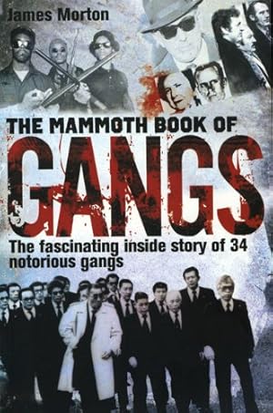 Seller image for The Mammoth Book of Gangs by Morton, James [Paperback ] for sale by booksXpress