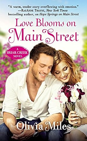 Imagen del vendedor de Love Blooms on Main Street: The Briar Creek Series by Miles, Olivia [Mass Market Paperback ] a la venta por booksXpress