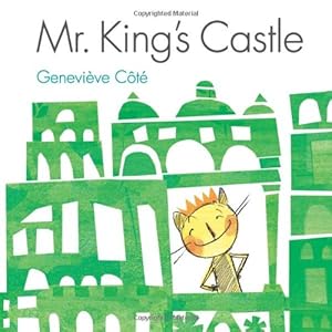 Seller image for Mr. King's Castle by Côté, Geneviève [Hardcover ] for sale by booksXpress