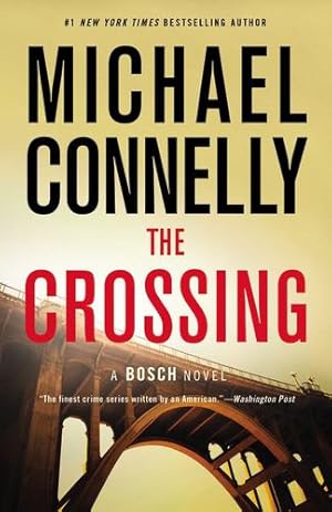 Imagen del vendedor de The Crossing (A Harry Bosch Novel) by Connelly, Michael [Hardcover ] a la venta por booksXpress