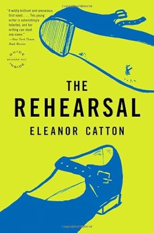 Seller image for The Rehearsal: A Novel (Reagan Arthur Books) by Catton, Eleanor [Paperback ] for sale by booksXpress