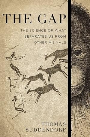 Imagen del vendedor de The Gap: The Science of What Separates Us from Other Animals by Suddendorf, Thomas [Hardcover ] a la venta por booksXpress