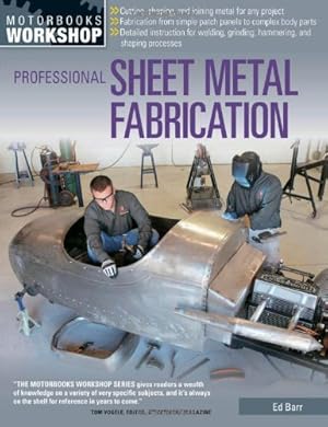 Imagen del vendedor de Professional Sheet Metal Fabrication (Motorbooks Workshop) by Barr, Ed [Paperback ] a la venta por booksXpress