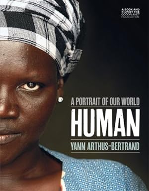 Imagen del vendedor de Human: A Portrait of Our World by Arthus-Bertrand, Yann [Paperback ] a la venta por booksXpress