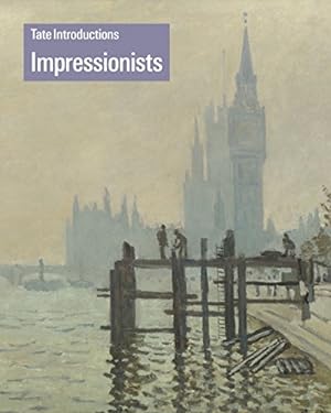 Imagen del vendedor de Tate Introductions: Impressionists by Jacobi, Carol [Paperback ] a la venta por booksXpress