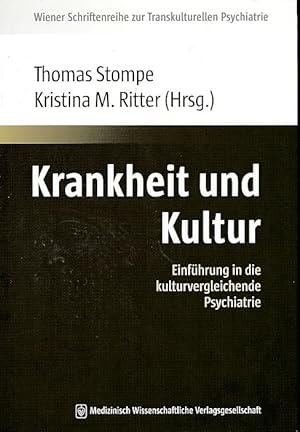 Immagine del venditore per Krankheit und Kultur : Einfhrung in die kulturvergleichende Psychiatrie. Wiener Schriftenreihe zur Transkulturellen Psychiatrie. venduto da Fundus-Online GbR Borkert Schwarz Zerfa