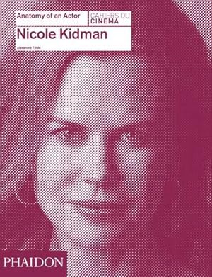 Imagen del vendedor de Nicole Kidman: Anatomy of an Actor by Tylski, Alexandre [Hardcover ] a la venta por booksXpress