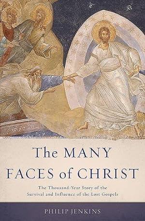 Imagen del vendedor de The Many Faces of Christ: The Thousand-Year Story of the Survival and Influence of the Lost Gospels by Jenkins, Philip [Hardcover ] a la venta por booksXpress