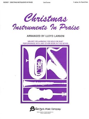 Immagine del venditore per Christmas Instruments in Praise: F Edition for French Horn by Larson, Lloyd [Paperback ] venduto da booksXpress