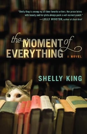 Seller image for The Moment of Everything by King, Shelly [Paperback ] for sale by booksXpress