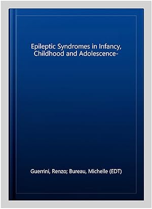 Seller image for Epileptic Syndromes in Infancy, Childhood and Adolescence- -Language: french for sale by GreatBookPrices