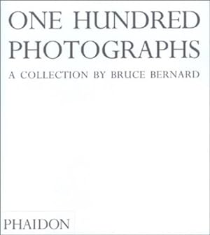 Imagen del vendedor de One Hundred Photographs by Bernard, Bruce [Hardcover ] a la venta por booksXpress
