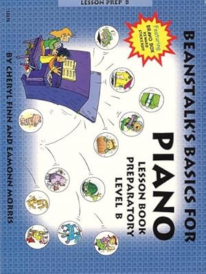 Imagen del vendedor de Beanstalk's Basics for Piano: Lesson Book, Preparatory, Level B by Cheryl Finn, Eamonn Morris [Paperback ] a la venta por booksXpress