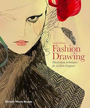 Seller image for Fashion Drawing, Second Edition: Illustration Techniques for Fashion Designers by Bryant, Michele Wesen [Paperback ] for sale by booksXpress