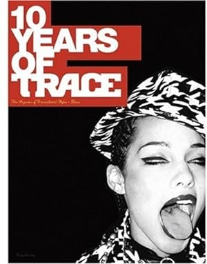 Imagen del vendedor de Ten Years of Trace by Grunitzky, Claude, Psyllos, Steven [Paperback ] a la venta por booksXpress