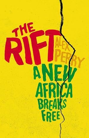 Immagine del venditore per The Rift: A New Africa Breaks Free by Perry, Alex [Hardcover ] venduto da booksXpress