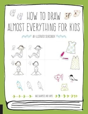 Seller image for How to Draw Almost Everything for Kids by Sakamoto, Naoko, Kamo [Paperback ] for sale by booksXpress