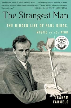 Imagen del vendedor de The Strangest Man: The Hidden Life of Paul Dirac, Mystic of the Atom by Farmelo, Graham [Paperback ] a la venta por booksXpress