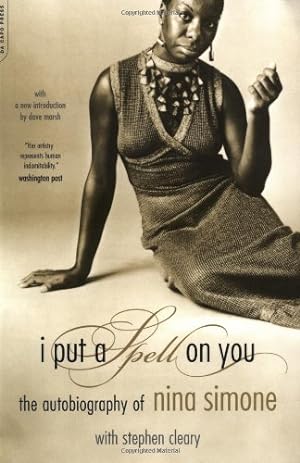 Imagen del vendedor de I Put A Spell On You: The Autobiography Of Nina Simone by Simone, Nina [Paperback ] a la venta por booksXpress