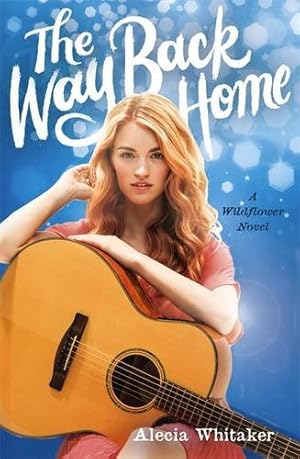 Seller image for The Way Back Home (Wildflower) by Whitaker, Alecia [Hardcover ] for sale by booksXpress