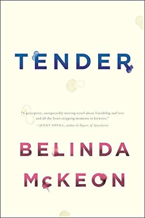Immagine del venditore per Tender: A Novel by McKeon, Belinda [Paperback ] venduto da booksXpress