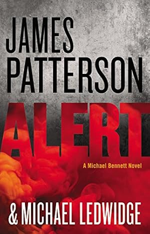 Imagen del vendedor de Alert (Michael Bennett) by Patterson, James, Ledwidge, Michael [Hardcover ] a la venta por booksXpress