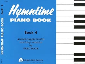 Imagen del vendedor de Hymntime Piano Book (Children's Piano, Vol. 4) by Bock , Fred [Paperback ] a la venta por booksXpress