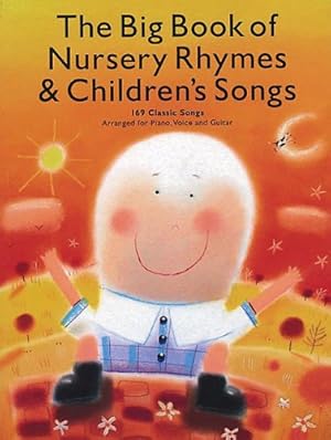 Image du vendeur pour The Big Book of Nursery Rhymes and Children's Songs: P/V/G [Paperback ] mis en vente par booksXpress