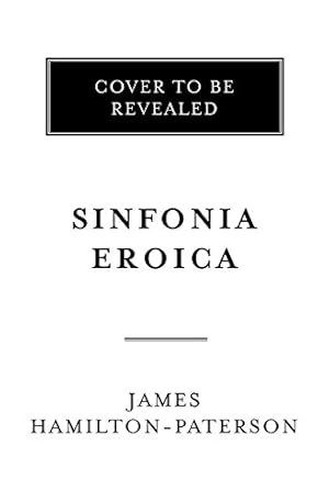 Imagen del vendedor de Beethoven's Eroica: The First Great Romantic Symphony by Hamilton-Paterson, James [Hardcover ] a la venta por booksXpress