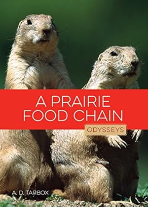 Bild des Verkufers fr A Prairie Food Chain (Odysseys in Nature) by Tarbox, A.D. [Paperback ] zum Verkauf von booksXpress