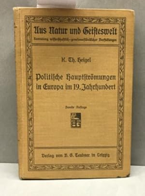 Bild des Verkufers fr Politische Hauptstrmungen in Europa im 19. Jahrhundert. Aus Natur und Geisteswelt. Sammlung wissenschaftlich-gemeinverstndlicher Darstellungen 129. Bndchen. zum Verkauf von Kepler-Buchversand Huong Bach