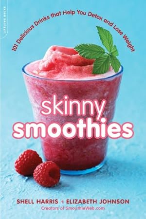 Seller image for Skinny Smoothies: 101 Delicious Drinks that Help You Detox and Lose Weight by Harris, Shell, Downing, Elizabeth [Paperback ] for sale by booksXpress