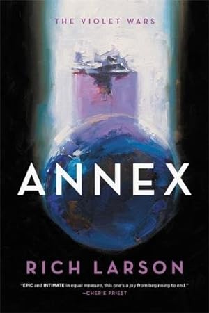 Seller image for Annex (The Violet Wars) by Larson, Rich [Paperback ] for sale by booksXpress