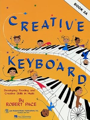Seller image for Creative Keyboard - Book 2A by Pace, Robert [Paperback ] for sale by booksXpress