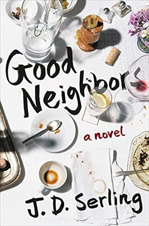 Seller image for Good Neighbors: A Novel by Serling, Joanne [Hardcover ] for sale by booksXpress