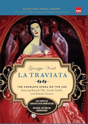 Seller image for La Traviata (Book and CD's): The Complete Opera on Two CDs featuring Beverly Sills, Nicolai Gedda, and Rolando Panerai (Black Dog Opera Library) [Hardcover ] for sale by booksXpress