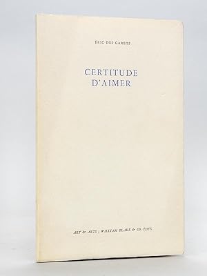 Imagen del vendedor de Certitude d'Aimer [ Edition originale - Livre ddicac par l'auteur ] a la venta por Librairie du Cardinal