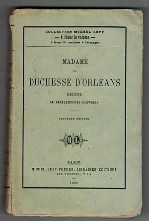 Seller image for MADAME LA DUCHESSE D'ORLEANS for sale by Mimesis