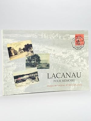 Lacanau pour Mémoire. Images de Lacanau et des Canaulais [ Livre dédicacé par l'auteur ]