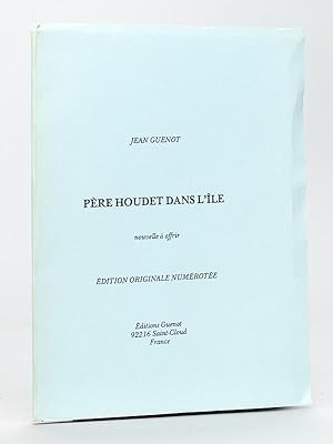 Père Houdet dans l'Ile. Nouvelle à offrir [ Edition originale - Livre dédicacé par l'auteur ]